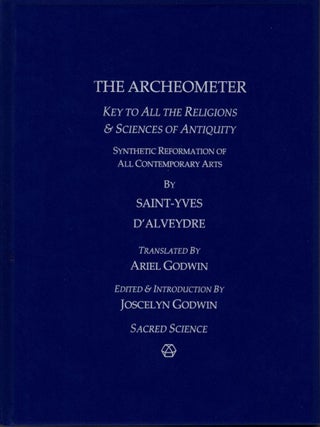 Item #34659 THE ARCHEOMETER: Key to all the Religions & Sciences of Antiquity - Synthetic...