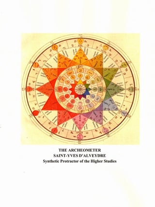 THE ARCHEOMETER: Key to all the Religions & Sciences of Antiquity - Synthetic Reformation of all Contemporary Arts
