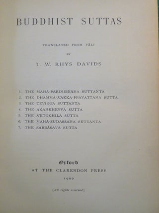 BUDDHIST SUTTAS: The Maha-Parinibbana Suttanta, The Dhamma-Kakka-Ppavattana Sutta, The Tevigga Sutta'anta, The Âkankheyya Sutta, The Ketokhila Sutta, The Mahâ-Sudassana Sutta'anta, The Sabbâsava Sutta
