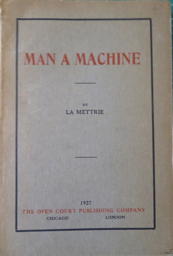 MAN A MACHINE | La Mettrie