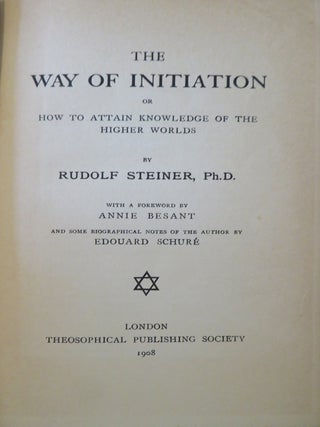 THE WAY OF INITIATION: How to Attain Knowledge fo the Higher Worlds