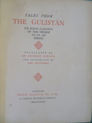 TALES FROM THE GULISTAN OR ROSE-GARDEN OF THE SHEIKH SA'DI OF SHIRAZ.