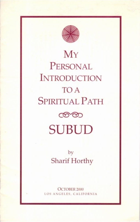 MY PERSONAL INTRODUCTION TO THE SPIRITUAL PATH SUBUD | Sharif Horthy ...