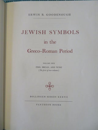 JEWISH SYMBOLS IN THE GRECO-ROMAN PERIOD VOLUMES 5 & 6: Fish, Bread and Wine