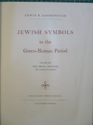 JEWISH SYMBOLS IN THE GRECO-ROMAN PERIOD VOLUMES 5 & 6: Fish, Bread and Wine
