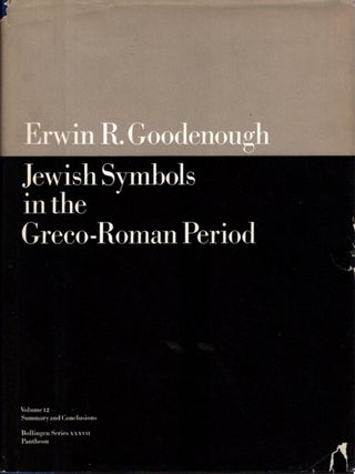 Item #34946 JEWISH SYMBOLS IN THE GRECO-ROMAN PERIOD VOLUMES 12: Summary and Conclusions. Erwin...
