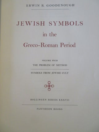 JEWISH SYMBOLS IN THE GRECO-ROMAN PERIOD VOLUMES 4: The Problem of Method & Symbols from Jewish Cult