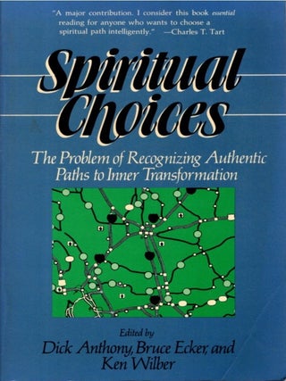 Item #35017 SPIRITUAL CHOICES.: The Problem of Recognizing Authentic Paths to Inner...