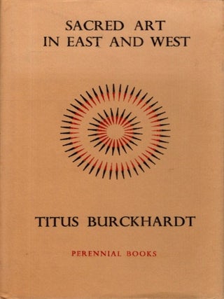 Item #35055 SACRED ART EAST AND WEST. Titus Burckhardt