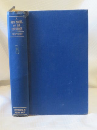 Item #35234 NEW MODEL OF THE UNIVERSE: Principles of the Psychological Method and Its Application...