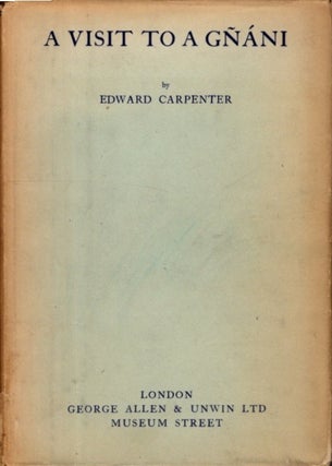 Item #35325 A VISIT TO A GNANI: Or Wise Man of the East. Edward Carpenter