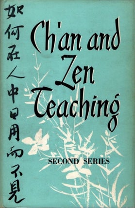 Item #35367 CH'AN AND ZEN TEACHING: SECOND SERIES. Charles Luk, Lu K'uan Yü