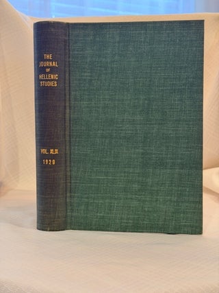 Item #35587 THE JOURNAL OF HELLENIC STUDIES, VOLUME XLIX (1929). E. J. Forsdyke, Ernest Gardner,...
