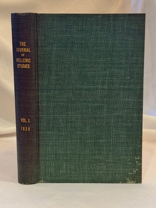 Item #35588 THE JOURNAL OF HELLENIC STUDIES, VOLUME L (1930). E. J. Forsdyke, Ernest Gardner, G...