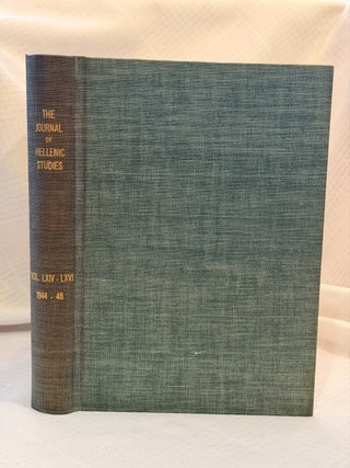 Item #35589 THE JOURNAL OF HELLENIC STUDIES, VOLUME LXIV - LXVI (1944-46). E. J. Forsdyke, Ernest...