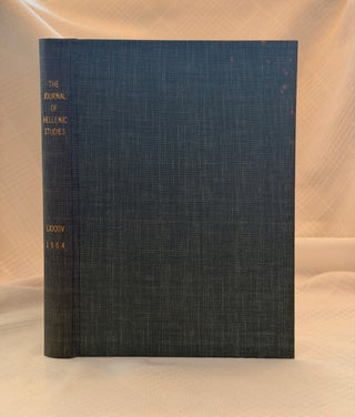 Item #35633 THE JOURNAL OF HELLENIC STUDIES, VOLUME LXXXIV (1964). E. J. Forsdyke, Ernest...
