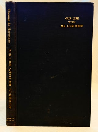 Item #35746 OUR LIFE WITH MR. GURDJIEFF. Thomas de Hartmann