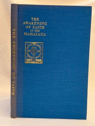 THE AWAKENING OF FAITH IN THE MAHAYANA.