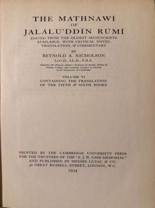 THE MATHNAWI OF JALALU'DDIN RUMI: VOLUME VI: Containing the Translation of the Fifth & Sixth Books