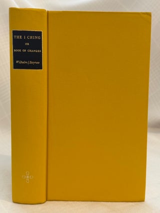 THE I CHING, OR BOOK OF CHANGES.