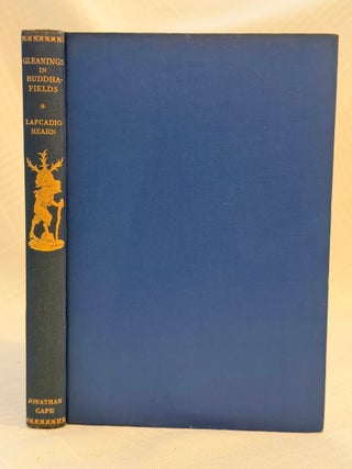 GLEANINGS IN BUDDHA-FIELDS: Studies of Hand and Soul in the Far East