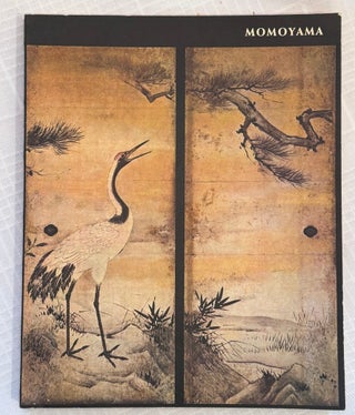 Item #35925 MOMOYAMA: Japanese art in the Age of Grandeur. Adacji Kenji, foreword