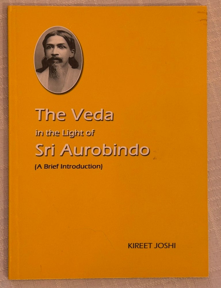 THE VEDA IN THE LIGHT OF SRI AUROBINDO: A Brief Introduction | Kireet ...