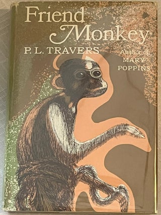 Item #36418 FRIEND MONKEY. P. L Travers