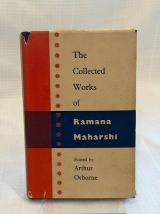 Item #36763 THE COLLECTED WORKS OF RAMANA MAHARSHI. Ramana Maharshi, Arthur Osborne