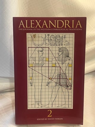 Item #36977 ALEXANDRIA: #2: The Journal of the Western Cosmological Traditions. David Fideler,...