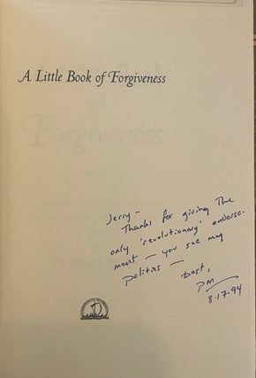 A LITTLE BOOK OF FORGIVENESS: Challenges and Meditations for Anyone with Something to Forgive