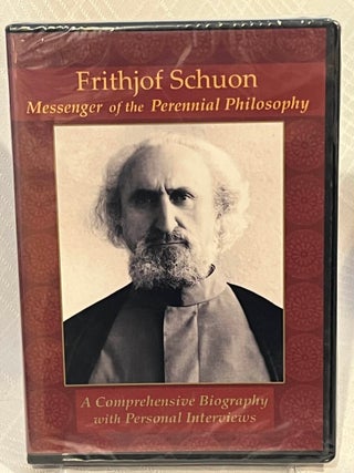 Item #37220 FRITHJOF SCHUON: Messenger of the Perennial Philosophy. Frithjof Schuon