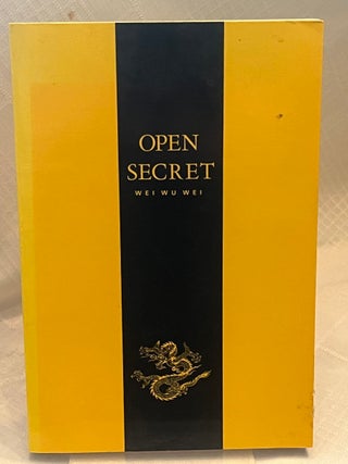 Item #37422 OPEN SECRET. Wei Wu Wei