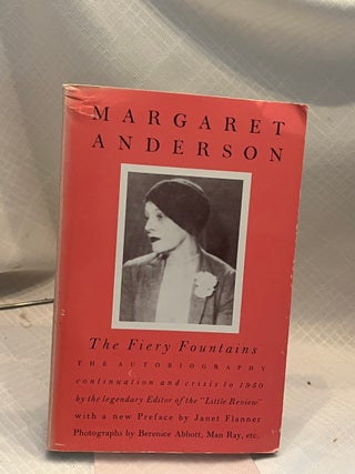 THE AUTOBIOGRAPHY: MY THIRTY YEARS WAR, THE FIERY FOUNTAINS, THE STRANGE NECESSITY.