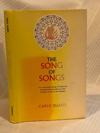 THE SONG OF SONGS: The Canonical Song of Solomon Deciphered according to the Original Code of the...