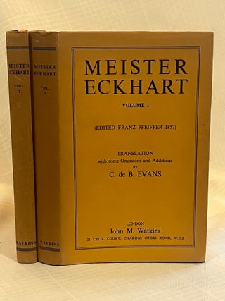 THE WORKS OF MEISTER ECKHART. Meister Eckhart, Franz Pfeiffer, C.