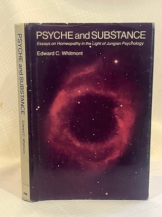 Item #38476 PSYCHE AND SUBSTANCE.: Essays on Homeopathy in the Light of Jungian Psychology....