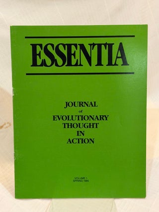 Item #38597 ESSENTIA: VOLUME 1, SPRING 1980: Journal of Evolutionary Thought. Frater Albertus,...