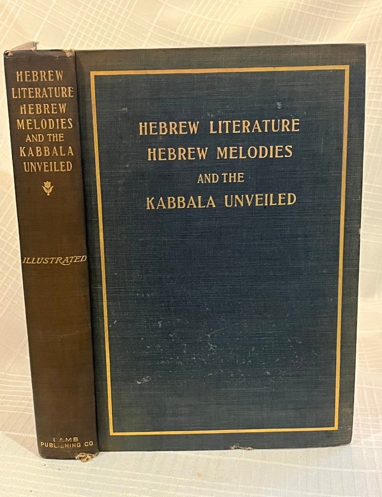 Item #38883 HEBREW LITERATURE: Talmudic treatises, Hebrew melodies and The Kabbalah Unveiled. Epiphanius Wilson, Intro.