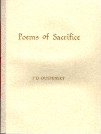 Item #4899 POEMS OF SACRIFICE. P. D. Ouspensky.