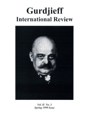 Item #5114 A FOCUS ON HISTORICAL ESSAYS: GIR VOL II, #3, SPRING 1999.: Gurdjieff International Review
