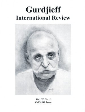 Item #5143 AN INTRODUCTION TO GURDJIEFF: GIR VOL III, #1, FALL 1999.: Gurdjieff International Review
