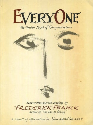 Item #5154 EVERYONE: THE TIMELESS MYTH OF 'EVERYMAN' REBORN. Frederick Franck