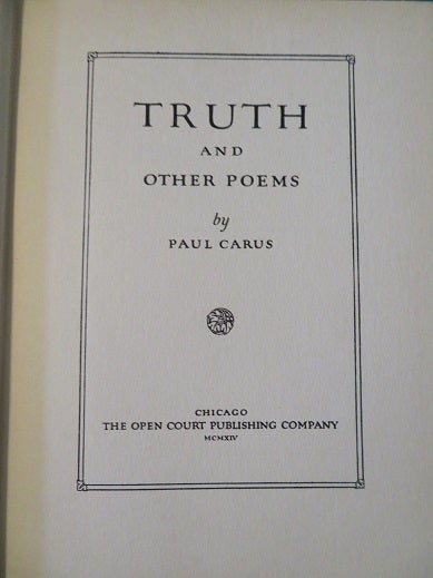 Item #5176 TRUTH AND OTHER POEMS. Paul Carus.