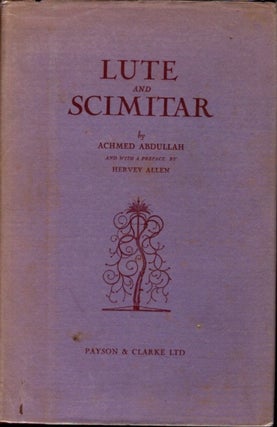 Item #5488 LUTE AND SCIMITAR BEING POEMS AND BALLADS OF CENTRAL ASIA TRANSLATED ... WITH AN...