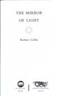 Item #5935 THE MIRROR OF LIGHT. Rodney Collin.