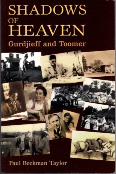 Item #6167 SHADOWS OF HEAVEN: GURDJIEFF & TOOMER. Paul B. Taylor.