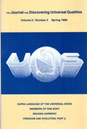 Item #6183 UNIS: THE JOURNAL FOR DISCOVERING UNIVERSAL QUALITIES, SPRING 1989, VOL. 2, NO. 2.:...