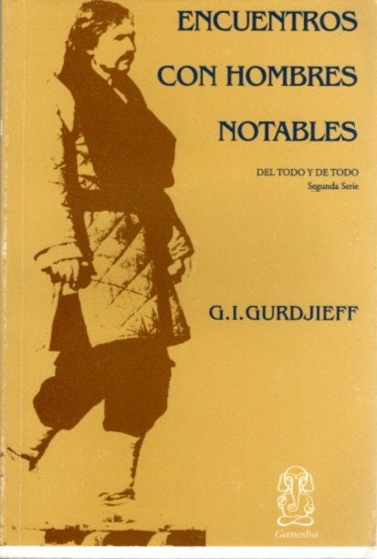 Item #6377 ENCUENTROS CON HOMBRES NOTABLES. G. I. Gurdjieff.