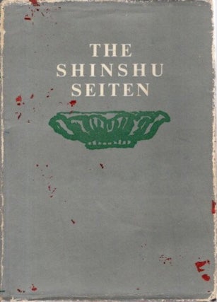 Item #6577 THE SHINSHU SEITEN.: The Holy Scripture of Shinshu. Budhism